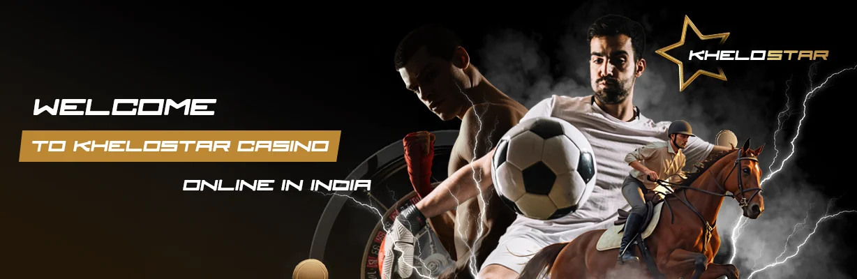 Khelostar Live Casino, Slots, Bets on Sports and other Gambling Activities